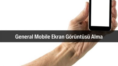 General Mobile Ekran Görüntüsü Alma