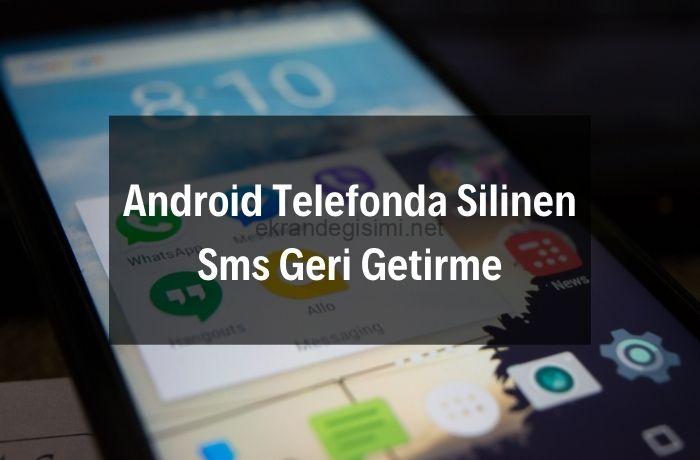 Android Telefonda Silinen Sms Geri Getirme